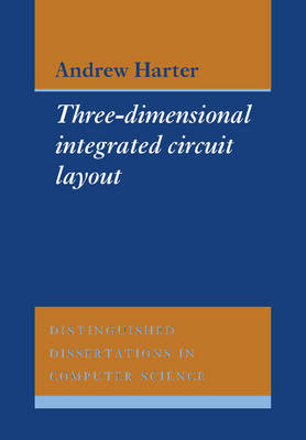 Three-Dimensional Integrated Circuit Layout on Hardback by A.C. Harter