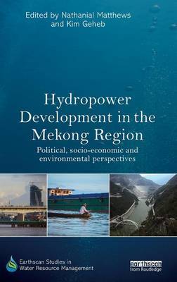 Hydropower Development in the Mekong Region on Hardback