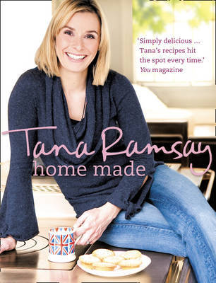Home Made: Good, Honest Food Made Easy by Tana Ramsay image