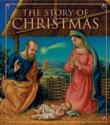 The Story of Christmas: from the Gospels of Matthew and Luke on Hardback by Jennifer Colella