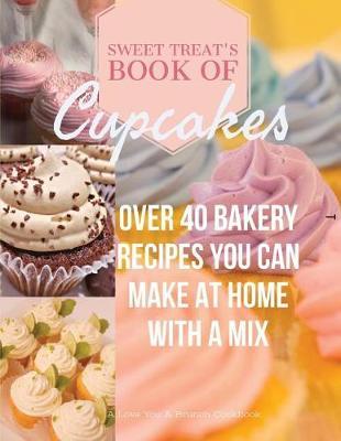 Sweet Treats Book of Cupcakes by Love You A Brunch image