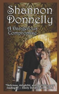 A Dangerous Compromise by Shannon Donnelly image
