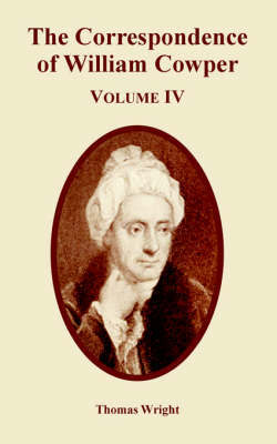 The Correspondence of William Cowper (Volume Four) by Thomas Wright ) image