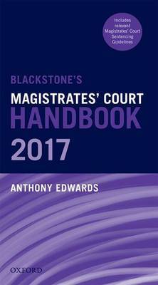 Blackstone's Magistrates' Court Handbook 2017 by Anthony Edwards image