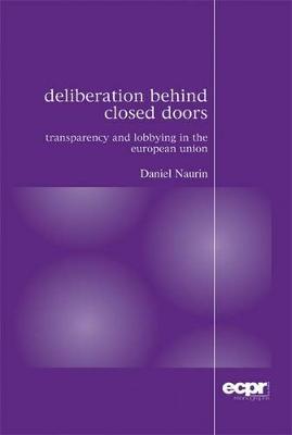 Deliberation Behind Closed Doors by Daniel Naurin image