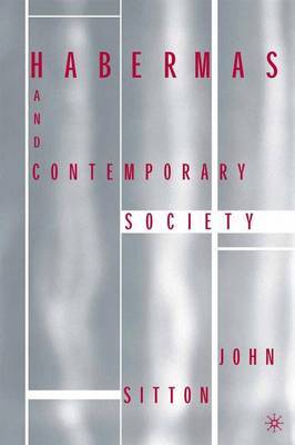 Habermas and Contemporary Society by John F. Sitton image