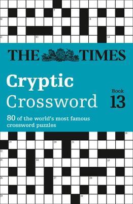 The Times Cryptic Crossword Book 13: Bk. 13 by The Times Mind Games image
