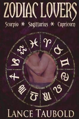 Zodiac Lovers Book 4 by Lance Taubold