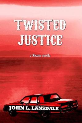 Twisted Justice by John L Lansdale image