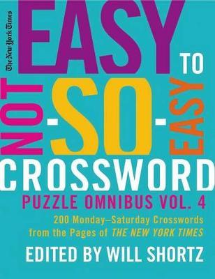 The New York Times Easy to Not-So-Easy Crossword Puzzle Omnibus, Volume 4 by "New York Times" image