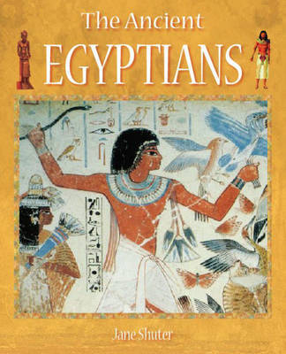 History Starts Here: The Ancient Egyptians by Jane Shuter image