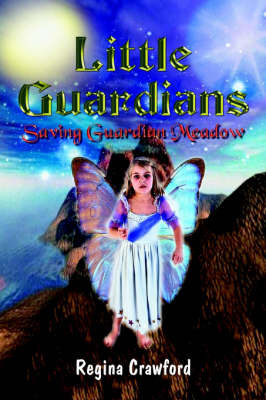 Little Guardians: Saving Guardian Meadow by Regina Crawford image