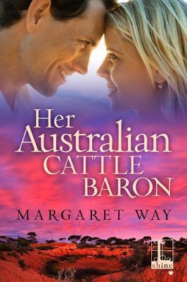 Her Australian Cattle Baron by Margaret Way image