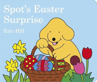Spot's Easter Surprise by Eric Hill image