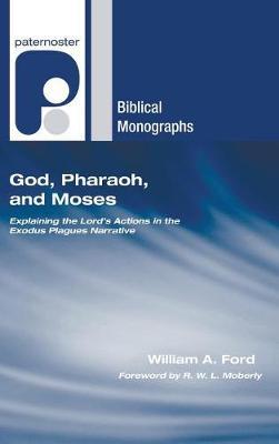 God, Pharaoh, and Moses by William A. Ford image