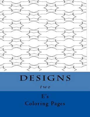 DESIGNS two on Paperback by E's Coloring Pages