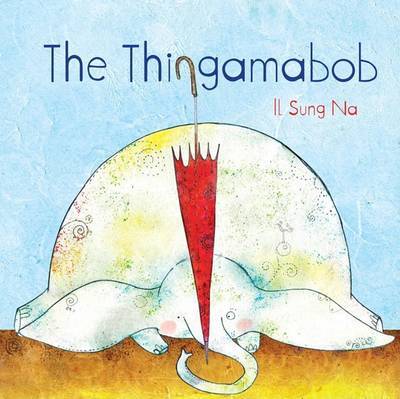 The Thingamabob on Hardback by Il Sung Na