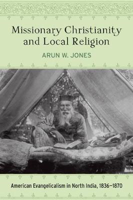 Missionary Christianity and Local Religion by Arun W Jones image