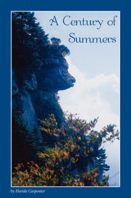 A Century of Summers on Paperback by Floride Carpenter