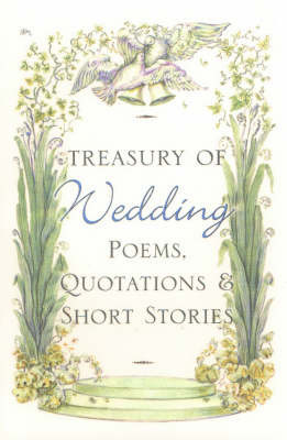 Treasury of Wedding Poems, Quotations and Short Stories by Rosemary Fox image