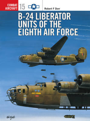 B-24 Liberator Units of the Eighth Air Force by Robert F. Dorr image