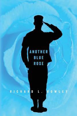 Another Blue Rose by Richard L Rowley image