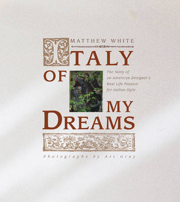 Italy of My Dreams by Matthew White image