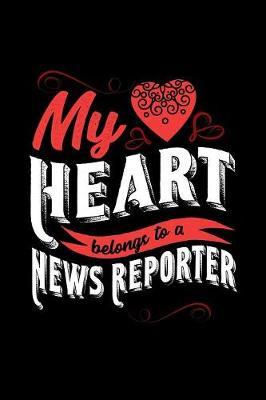 My Heart Belongs to a News Reporter by Dennex Publishing image