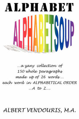 Alphabet Alphabet Soup by Albert Vendouris