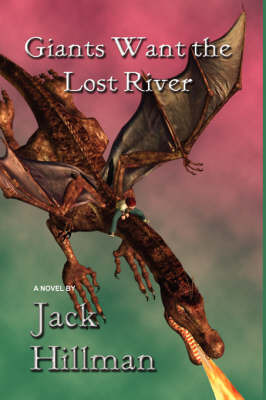 Giants Want the Lost River on Hardback by Jack Hillman