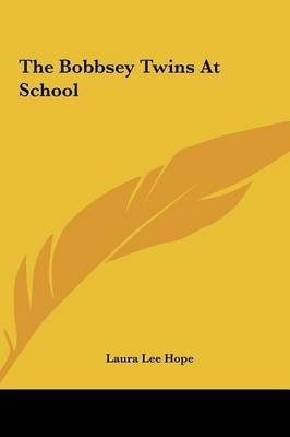 The Bobbsey Twins at School on Hardback by Laura Lee Hope