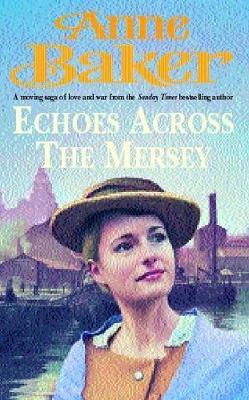 Echoes Across the Mersey by Anne Baker image