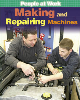 People at Work: Making and Repairing Machines image