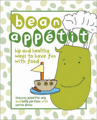 Bean Appetit on Hardback by Shannon Payette Seip