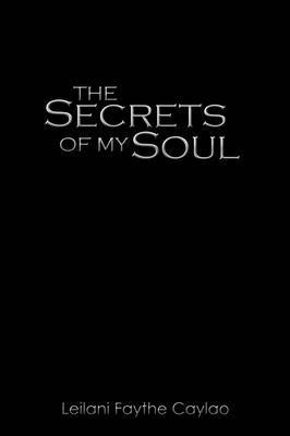 The Secrets of My Soul by Leilani Faythe Caylao image
