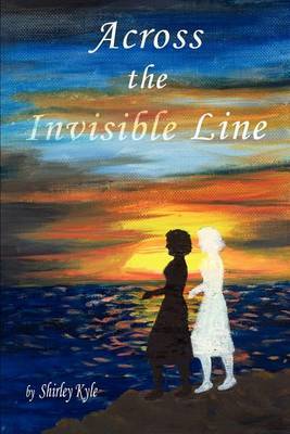 Across the Invisible Line by Shirley J. Kyle image