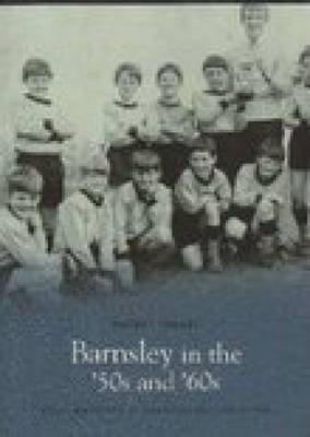 Barnsley in the 50's & 60's by Louise Whitworth image