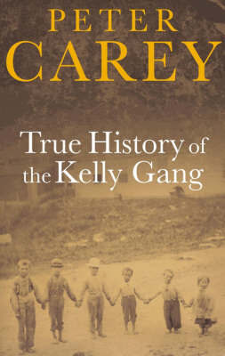 True History of the Kelly Gang (Commonwealth Prize Winner) (Booker Prize Winner) by Peter Carey image