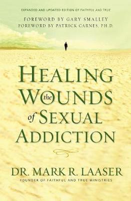 Healing the Wounds of Sexual Addiction by Mark Laaser image