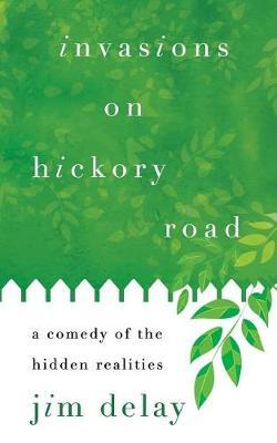 Invasions on Hickory Road by Jim Delay image