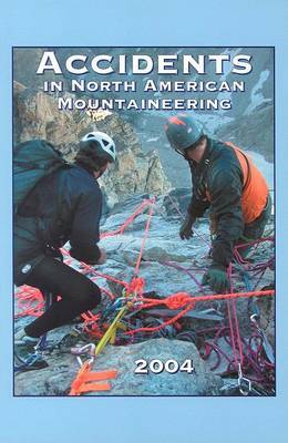 Accidents in North American Mountaineering 2004 by Jed Williamson image