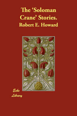 The "Soloman Crane" Stories by Robert , E. Howard image