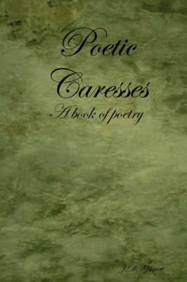 Poetic Caresses by J.D. Garrett image