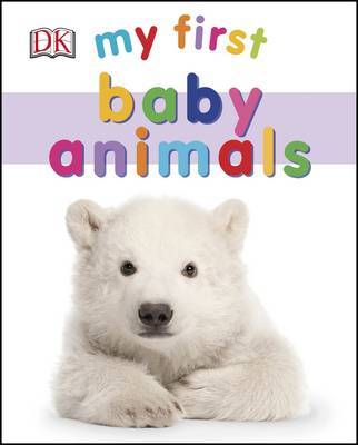 My First Baby Animals by DK image