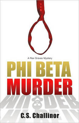 Phi Beta Murder: Bk. 3 by C.S. Challinor image