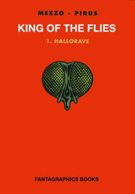 King Of The Flies Vol. 1 on Hardback by Michel Pirus