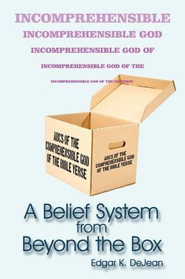 A Belief System from Beyond the Box by Edgar K. DeJean image