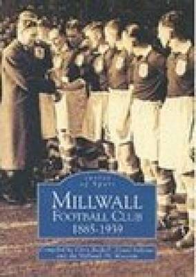 Millwall Football Club 1885--1939 by Chris Bethell image