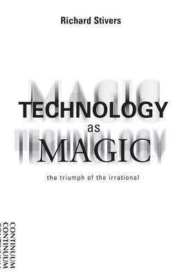 Technology as Magic by Richard Stivers image