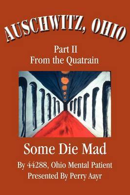 Auschwitz, Ohio: Part II from the Quatrain Some Die Mad by Perry Aayr image